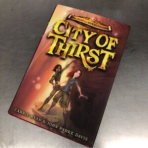 The Map to Everywhere: City of Thirst by: Carrie Ryan, hardback book
